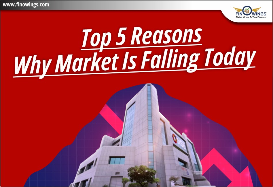 Top 5 Reasons why Stock Market is Falling Today